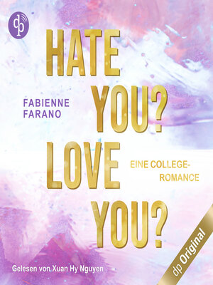 cover image of Hate you? Love you?--Eine College-Romance (Ungekürzt)